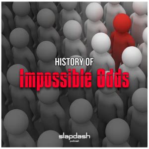 Impossible Odds/history .